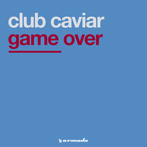 Club Caviar – Game Over (Extended Mix)