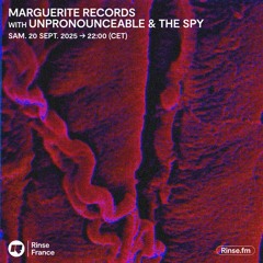 Unpronounceable - Marguerite Records @Rinse FM (20/09/2025)