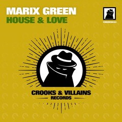 [CROOKS033] Marix Green - House & Love (Original Mix) Preview