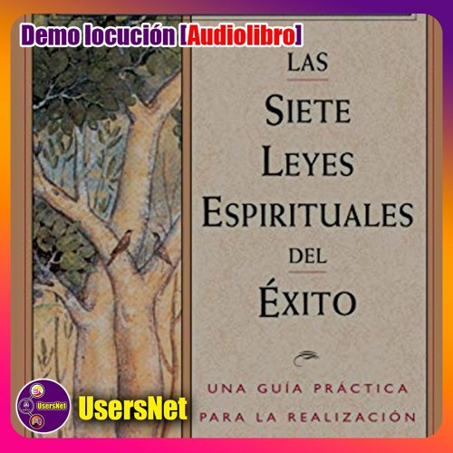Stream DEMO - Locución [Audiolibro] » Libro: Las 7 Leyes Espirituales Del  Éxito by UsersNet | Listen online for free on SoundCloud