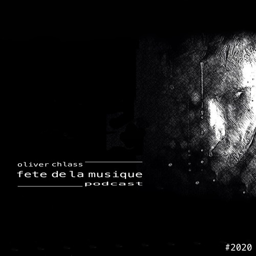 oliver chlass | fete de la musique - podcast
