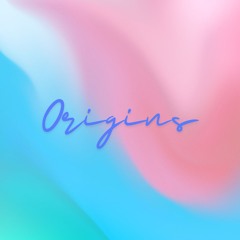 Origins