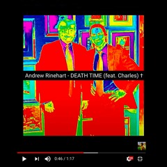 DEATH TIME † (feat. Charles)