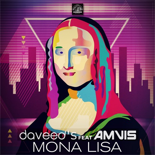 Daveed's Feat Amvis - Mona Lisa (Extended Mix)