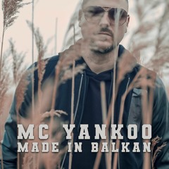 Made In Balkan - MC YANKOO
