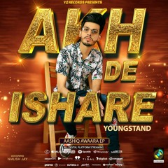 AKH DE ISHARE : YoungStand | Prod. DS Music (OfficialSong) Latest Punjabi Songs 2020 | YZRECORDS
