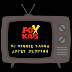 DJ BIGGIE BAGGA: FOXKIDS AFTER SESSION