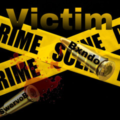 Victim - ft bxndo