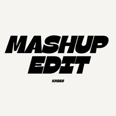 ANH TRAI SAY HI VƯỢT CHÔNG GAI ( KRISS EDIT MASHUP PACK) BUY=FREE