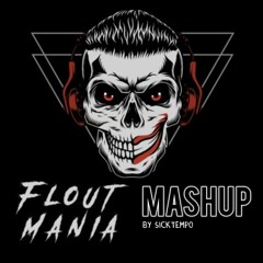 Flout Mania MASHUP (VOL. 1) *FREE DL*