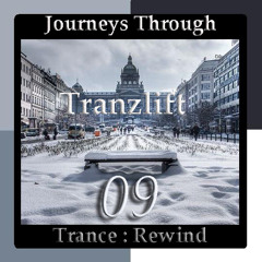 Journeys Through Trance Rewind 09 : Tranzlift