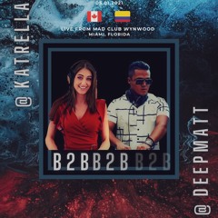 Katrella B2B Deepmatt Live @ Mad Club