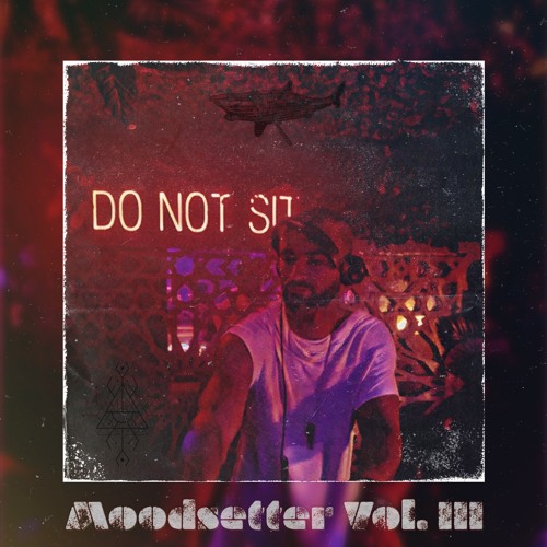 Afrotrace @ DO NOT SIT Moodsetter Vol. 3