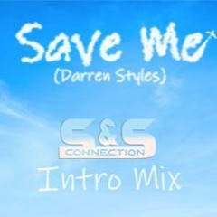 (Darren Styles Save Me ReMix)