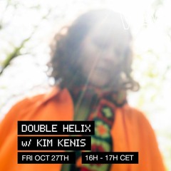 Double Helix w/ Kim Kenis at We Are Various | 27-10-23