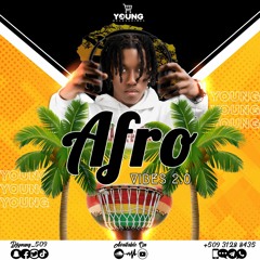 Afro Vibes 2.0 - DJ YOUNG (Mixtape 2021)
