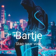 Bartje - Stap naar voor (Hardcore-mix).mp3