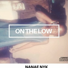 Nanae_Nyk_On_The_Low[Prod.Caleb_Beats]