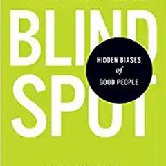 Pdf free^^ Blindspot: Hidden Biases of Good People PDF