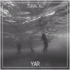 Tural Ali - YAR