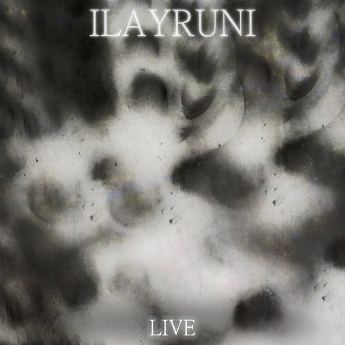 #54 - ILAYRUNI - Live