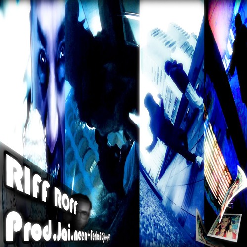 RIFF ROFF ( JAI.NEEN+DJLOUGY47 & FENKA )