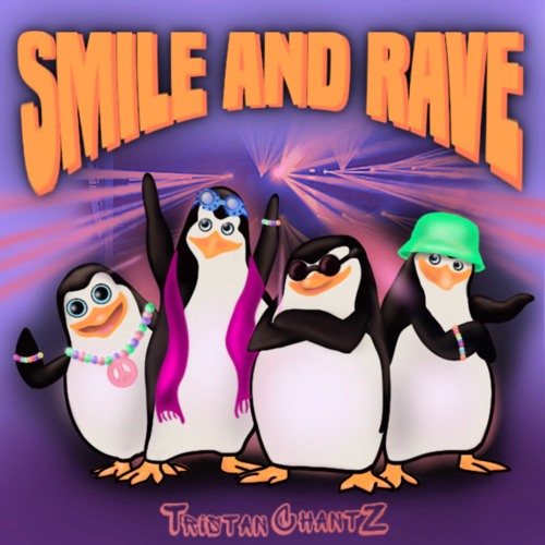 Smile Rave Stream Smile And Rave by Tristan ChantZ | Listen online for free on ...