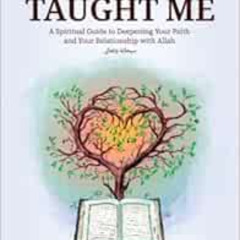 [GET] KINDLE ✏️ Islam Taught Me: A Spiritual Guide to Deepening Your Faith and Your R