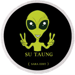 Su Taung( Sara Edit )