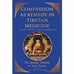 (Read PDF) Compassion as Remedy in Tibetan Medicine: Healing through Limitless Compassion