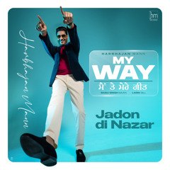 Jadon Di Nazar (From "My Way Main Te Mere Geet")