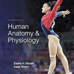 Access EPUB 📤 Human Anatomy & Physiology by Marieb Elaine N,Hoehn Katja N. KINDLE PD