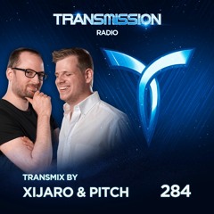 Transmission Radio 284 - Transmix by XIJARO & PITCH