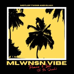 PEACE & LOVE - ELIAH x MOTLOP TWINS (2023) 🎶🌊🌪️