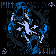 ❆ KILLER QUEEN (Ft. Lunaxis)