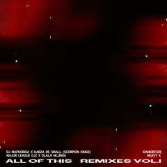 All of This (Heavy-K Remix)