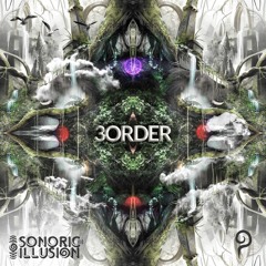 Sonoric Illusion - 3 Order (OUT NOW | Patronus Rec.)