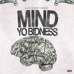 SieteGang Yabbie - “Mind Yo Bidness” (ProducedBy.Skies)