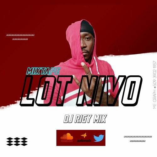 Lot Nivo Mixtape By DJ Rigy Mix [Support By DJ PLC]