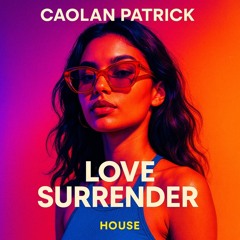 Caolan Patrick - Love Surrender (Free DL)
