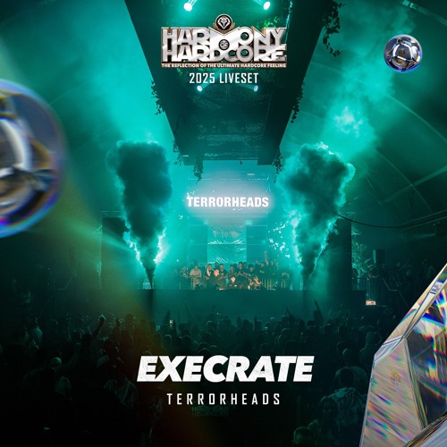 Execrate | Harmony of Hardcore 2025 | Terrorheads