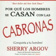 Read✔ ebook✔ ⚡PDF⚡ Porque los hombres se CASAN con las CABRONAS (Spanish Edition)