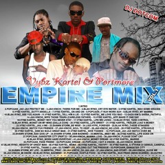 DJ DOTCOM PRESENTS VYBZ KARTEL & THE PORTMORE EMPIRE MIXTAPE VOL.1 (CLEAN VERSION)🌠🔥