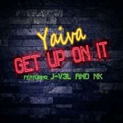 Get Up On It Ft J-V3L and NK