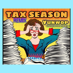 Yunwop - TAX SEASON REMIX ft. stussyfromtha26