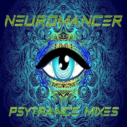 NEUROMANCER - PSYTRANCE MIXES