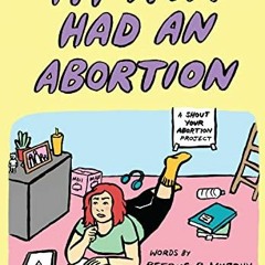 free EPUB 🗃️ My Mom Had An Abortion by  Beezus B. Murphy,Tatiana Gill,Amelia Bonow,S