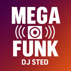 MEGA FUNK - DJ STED