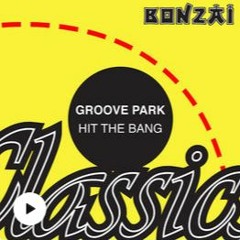 Groove Park - Hit The Bang Rip Skeud Bonzai Records 1995