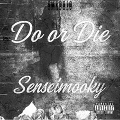 do or die